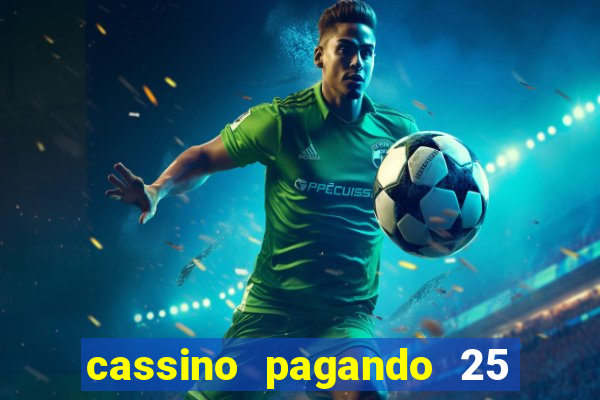 cassino pagando 25 reais no cadastro